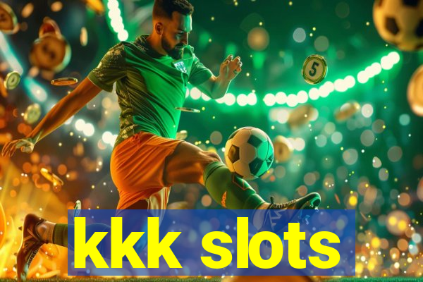 kkk slots